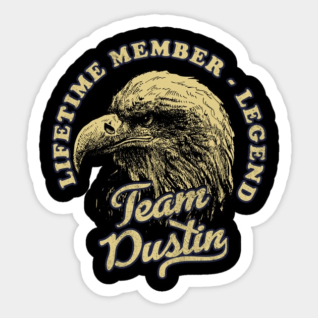 Dustin Name - Lifetime Member Legend - Eagle Sticker by Stacy Peters Art